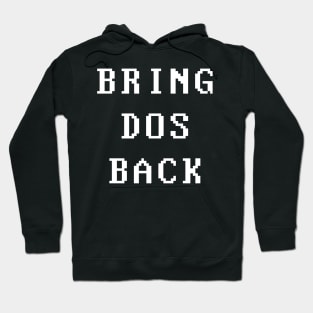 Bring DOS back Hoodie